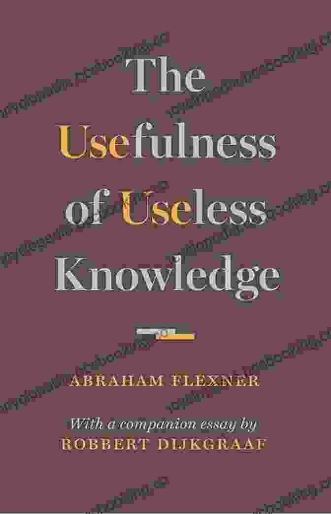 A Book Titled The Usefulness Of Useless Knowledge On A Wooden Bookshelf The Usefulness Of Useless Knowledge
