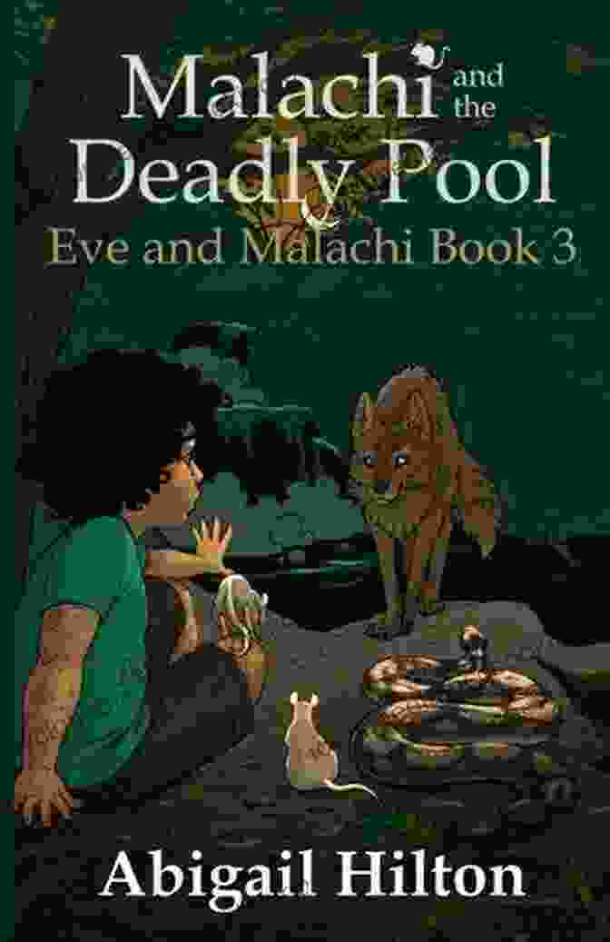 A Photo Of The Book 'Malachi And The Deadly Pool' Featuring A Young Boy And Girl Exploring A Mysterious Pool Malachi And The Deadly Pool (Eve And Malachi 3)