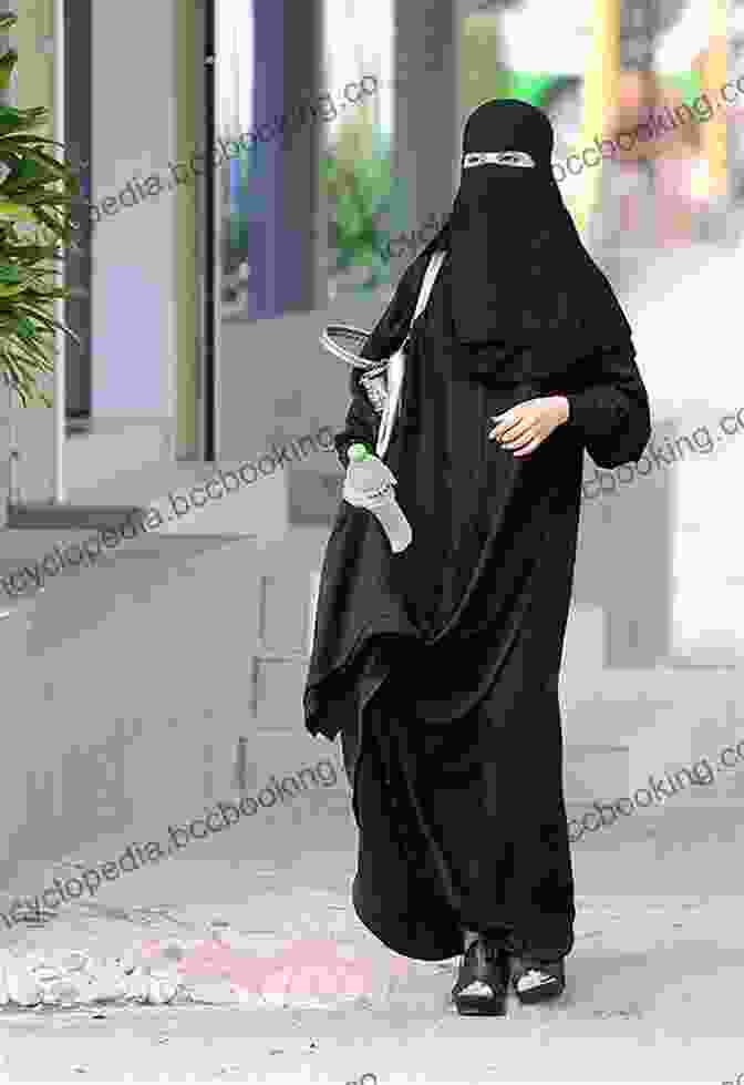 A Woman Wearing A Niqab, A Traditional Saudi Head Covering The Bro Code Of Saudi Culture: Describing The Saudi From Head To Toe