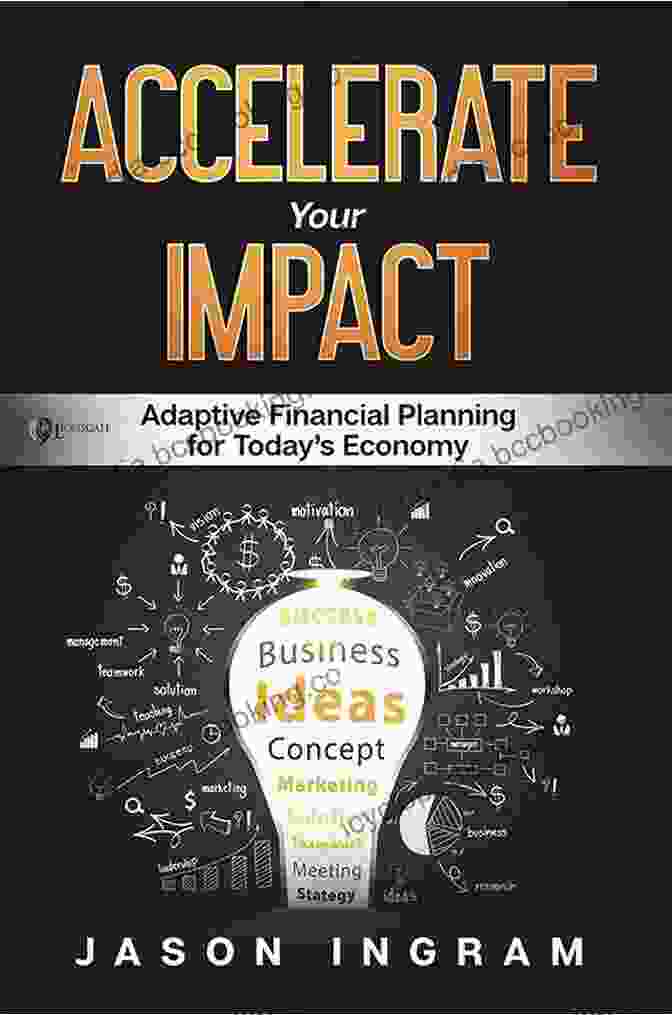 Adaptive Financial Planning For Today's Economy Accelerate Your Impact: Adaptive Financial Planning For Today S Economy