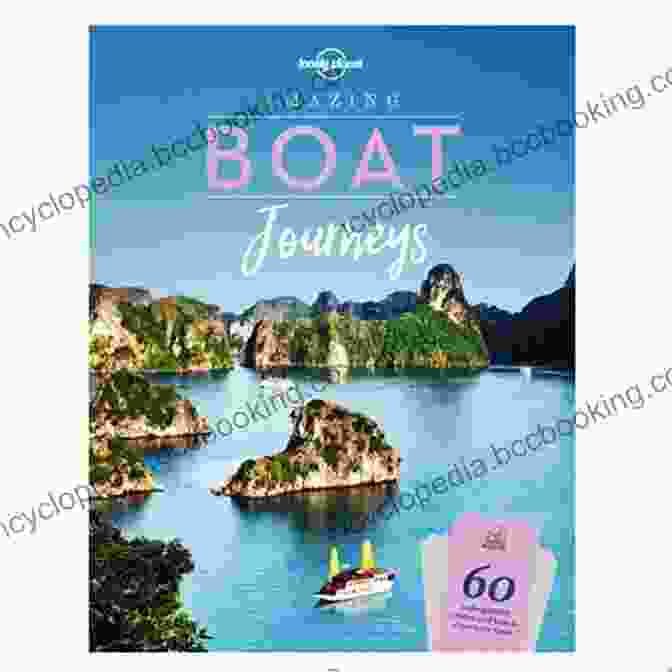 Amazing Boat Journeys By Lonely Planet Book Cover Amazing Boat Journeys (Lonely Planet)