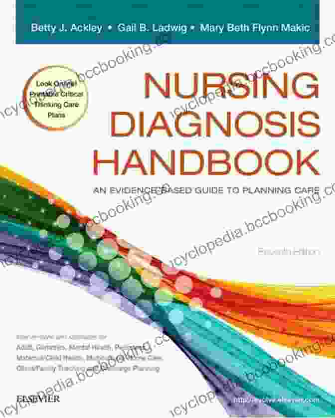 An Evidence Based Guide To Planning Care: A Must Have Resource For Healthcare Professionals Seeking Evidence Based Strategies For Effective Care Planning. Ackley And Ladwig S Nursing Diagnosis Handbook E Book: An Evidence Based Guide To Planning Care