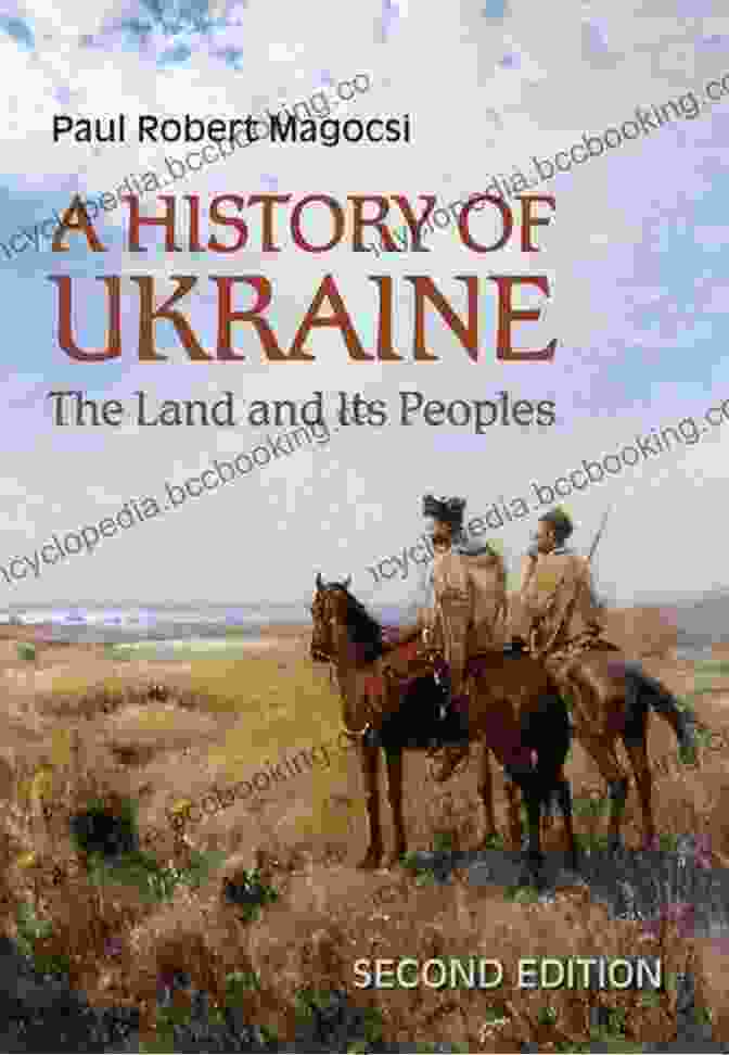 Ancient Ukraine A History Of Ukraine: The Land And Its Peoples Second Edition