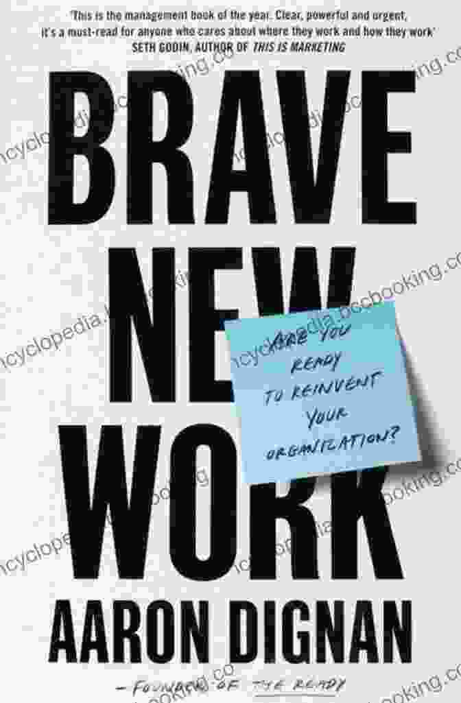 Are You Ready To Reinvent Your Organization? Book Cover Brave New Work: Are You Ready To Reinvent Your Organization?