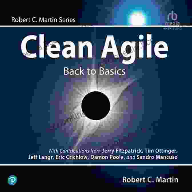 Back To Basics Book Series By Robert C. Martin Clean Agile: Back To Basics (Robert C Martin Series)