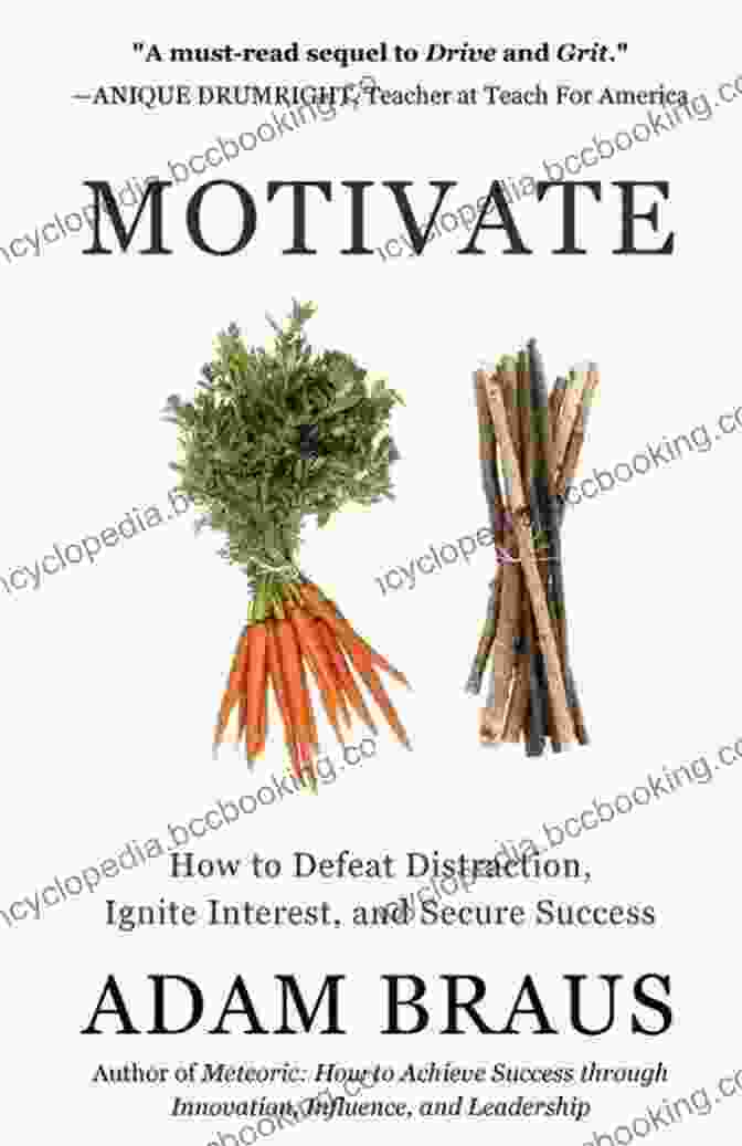 Book Cover Image Of 'How To Defeat Distraction Ignite Interest And Secure Success' Motivate: How To Defeat Distraction Ignite Interest And Secure Success