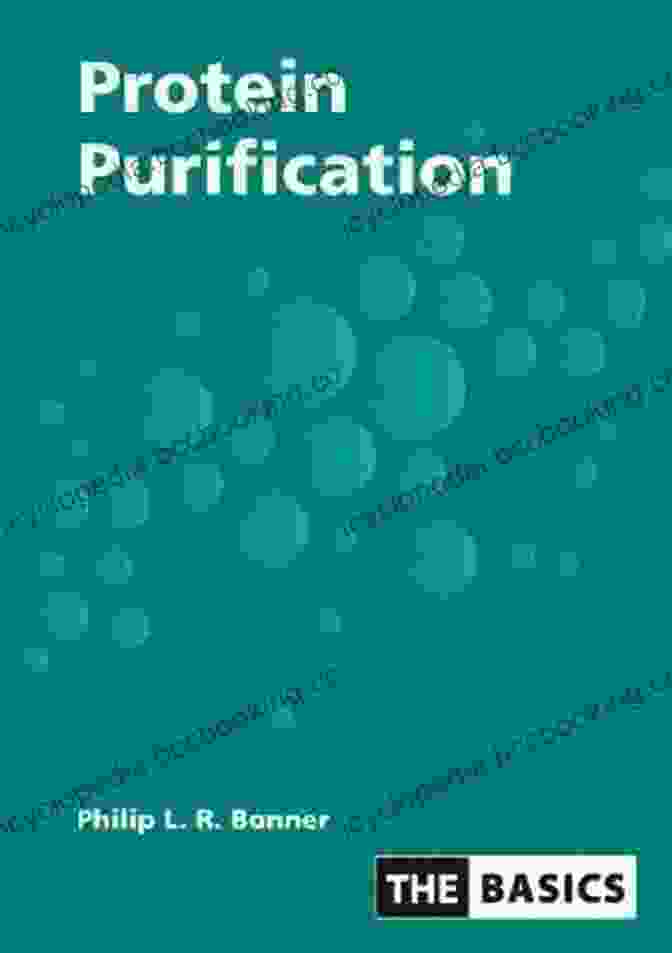 Book Cover Of Protein Purification The Basics Protein Purification (THE BASICS (Garland Science))