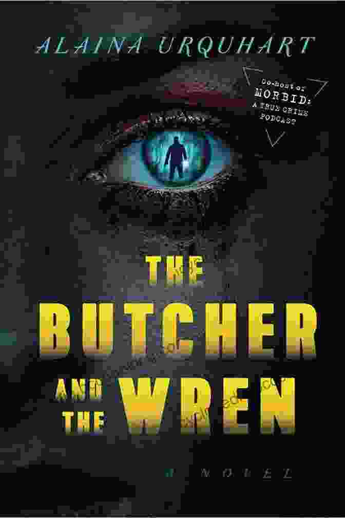 Book Cover Of The Butcher And The Wren: A Novel