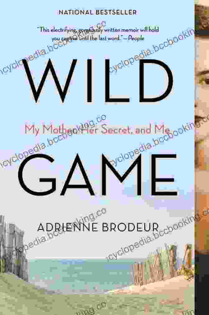 Book Cover Of Wild Game, My Mother, Her Secret, And Me Wild Game: My Mother Her Secret And Me