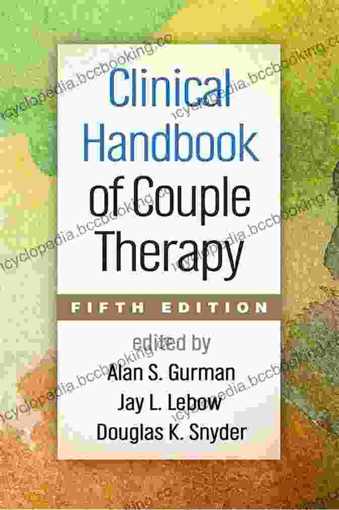 Clinical Handbook Of Couple Therapy, Fifth Edition Clinical Handbook Of Couple Therapy Fifth Edition