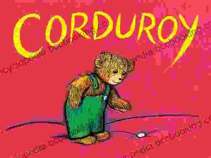 Corduroy Rural Trilogy Book Cover, Featuring Corduroy The Teddy Bear Standing In A Field Of Wildflowers Corduroy (A Rural Trilogy 1)