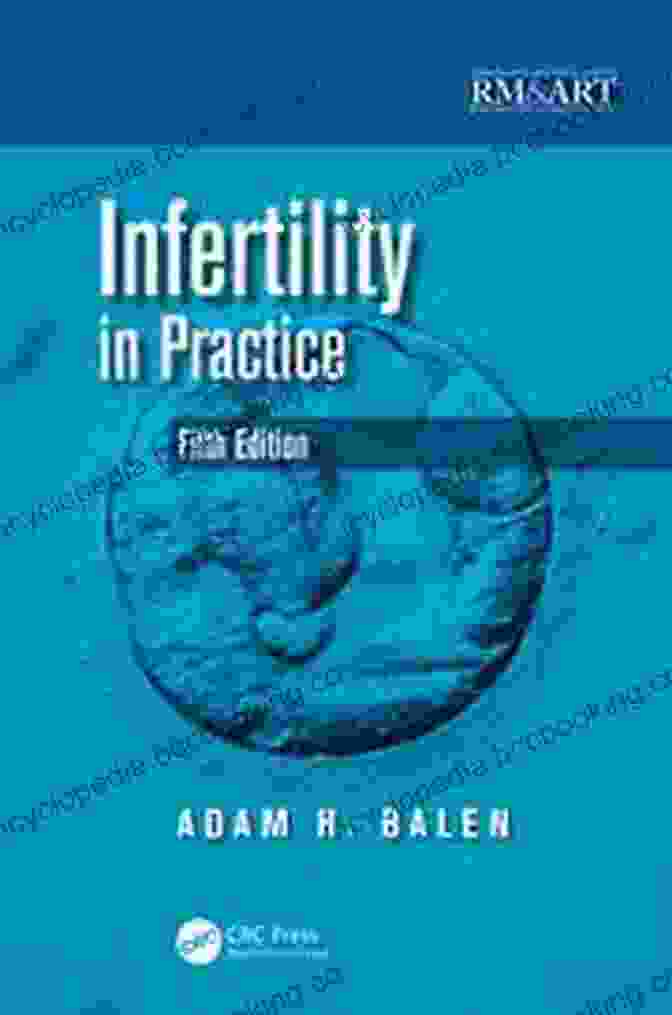 Cover Of Infertility In Practice: Reproductive Medicine And Assisted Reproductive Technologies Infertility In Practice (Reproductive Medicine And Assisted Reproductive Techniques Series)
