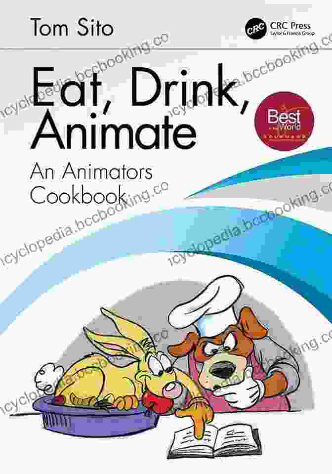 Cover Page Of 'Eat, Drink, Animate' Cookbook Eat Drink Animate: An Animators Cookbook