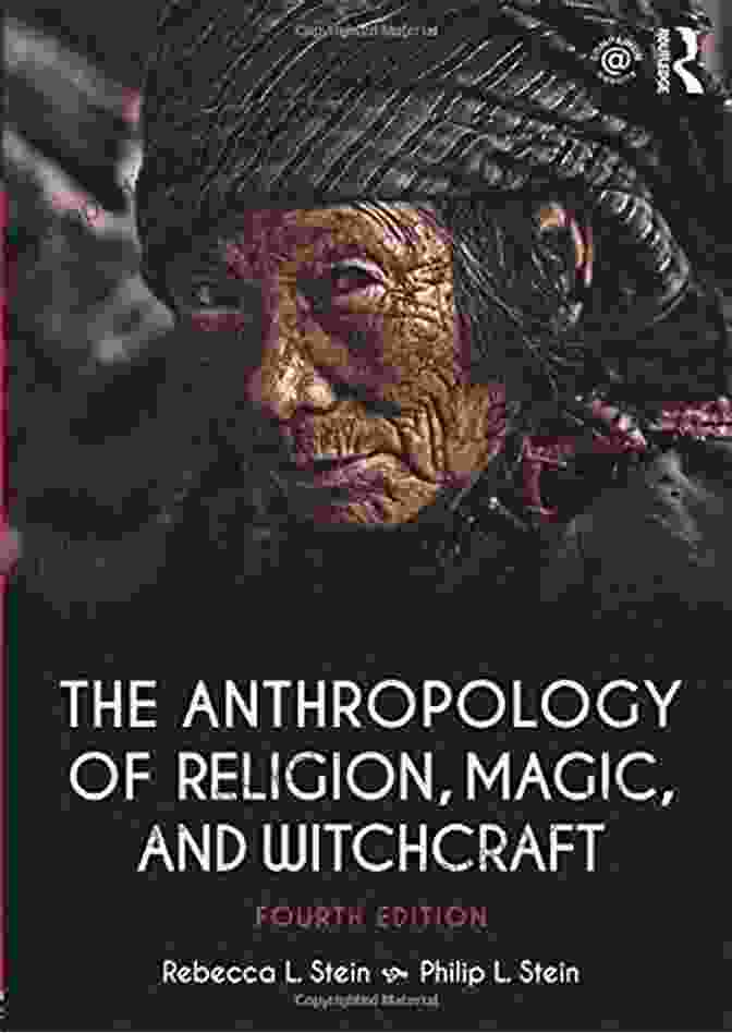 Cultural Influences The Anthropology Of Religion Magic And Witchcraft