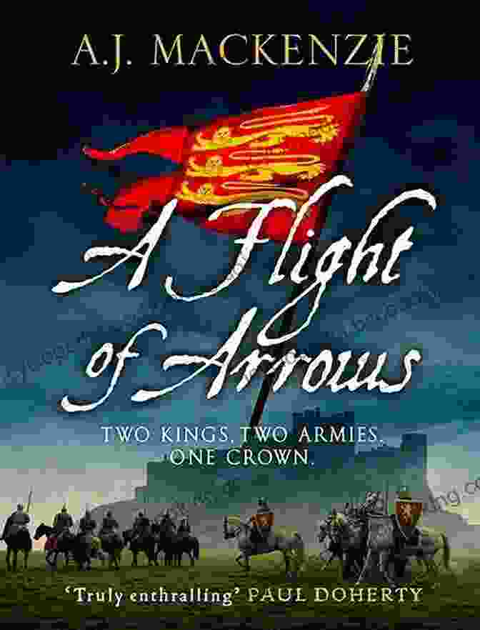 Flight Of Arrows Book Cover: A Young Woman With A Bow And Arrow Stands Defiantly Against A Stormy Sky, Her Eyes Filled With Determination And Courage. A Flight Of Arrows: A Gripping Captivating Historical Thriller (The Hundred Years War 1)