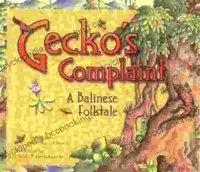 Gecko Complaint: A Captivating Balinese Folktale Gecko S Complaint: A Balinese Folktale