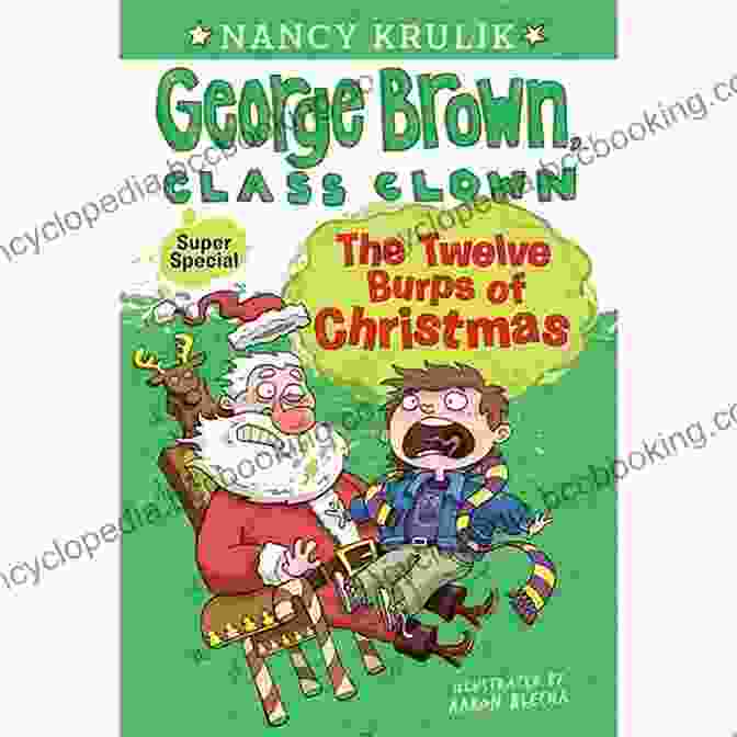 George Brown, Class Clown, Standing Next To A Smiling Santa Claus The Twelve Burps Of Christmas (George Brown Class Clown 1)