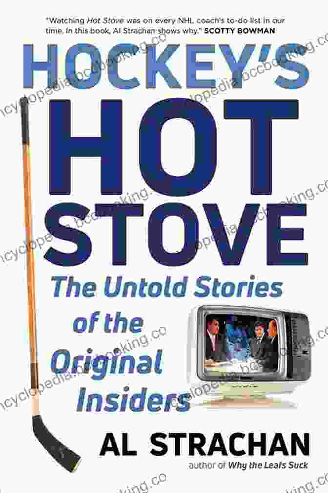 Hockey Hot Stove Book Cover Hockey S Hot Stove: The Untold Stories Of The Original Insiders