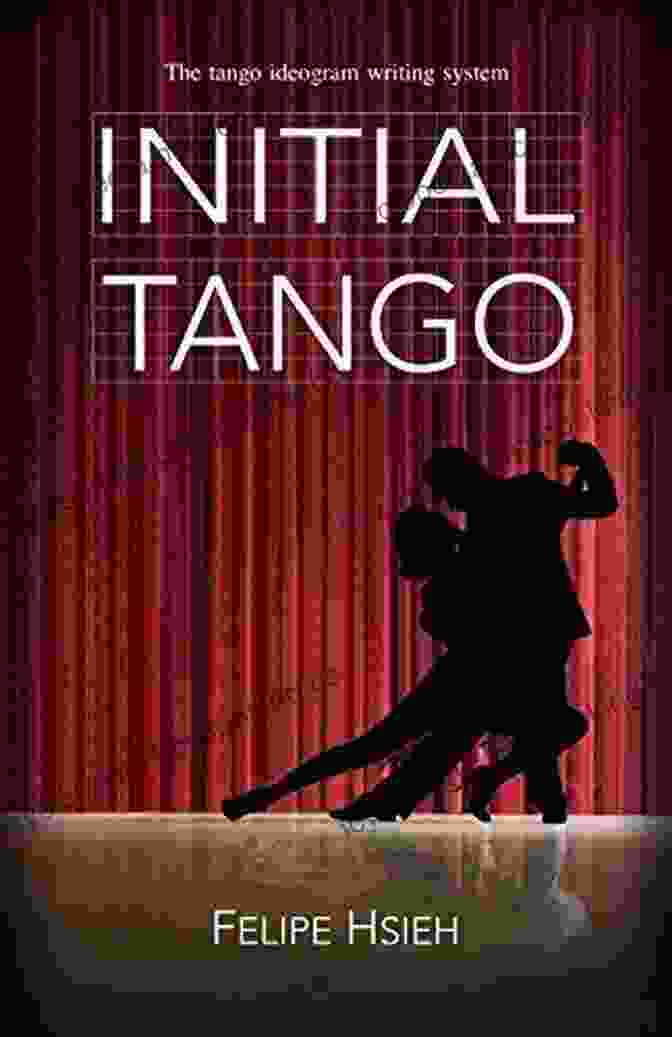 Initial Tango: The Tango Ideogram Writing System Book Cover INITIAL TANGO: The Tango Ideogram Writing System
