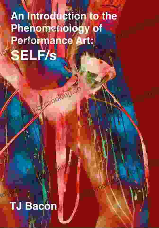 Intersubjectivity In Performance Performance Phenomenology: To The Thing Itself (Performance Philosophy)