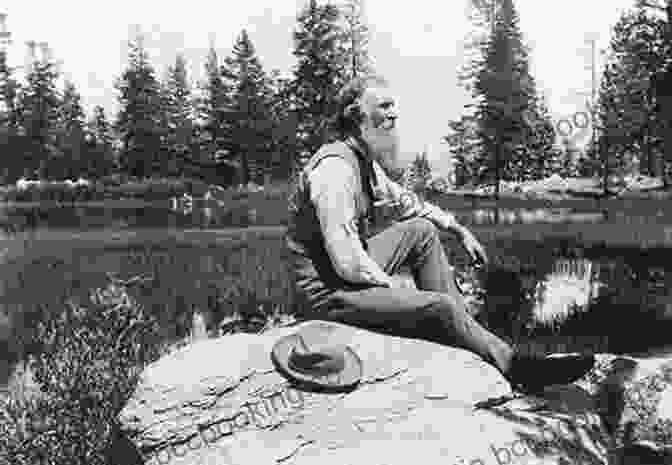 John Muir, The Legendary Naturalist And Founder Of The Sierra Club, A Tireless Advocate For Wilderness Preservation The Humboldt Current: Nineteenth Century Exploration And The Roots Of American Environmentalism