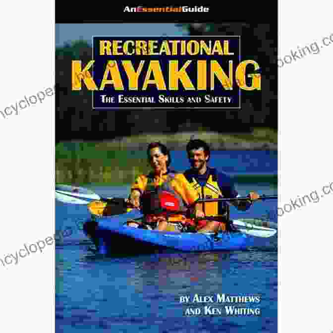 Kayaks Kayakers And Kayaking Book Cover Kayaks Kayakers And Kayaking: A Beginners Guide To Kayaking And Whitewater Kayaking