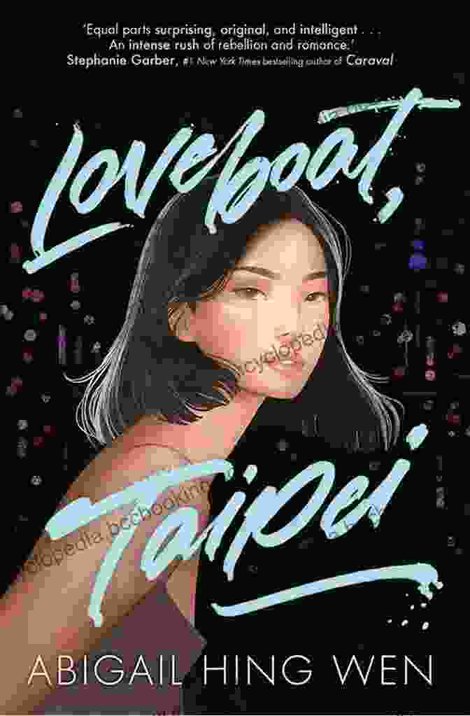 Loveboat Taipei Book Cover By Abigail Hing Wen Loveboat Taipei Abigail Hing Wen
