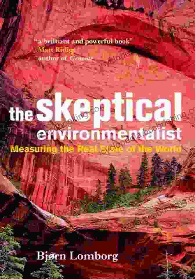 Measuring The Real State Of The World Book Cover The Skeptical Environmentalist: Measuring The Real State Of The World