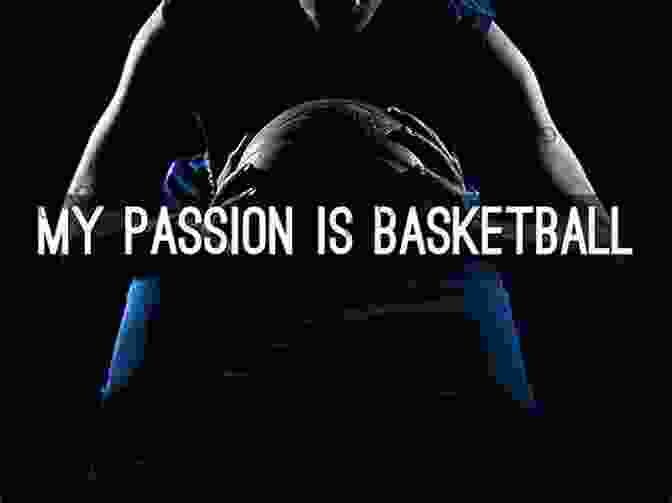 Michael Jordan Quote: Basketball Is A Game Of Passion. It's A Game Of Heart. It's A Game Of Love. 10 Basketball Quotes To Make You The G O A T (Illustrated): Motivational Quotes From The WNBA S Greatest Players Including: Sue Bird Breanna Stewart And Many More (Books About Basketball)