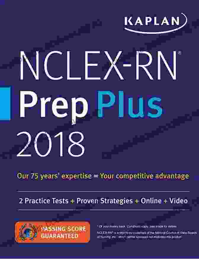 NClex RN Prep Plus Book NCLEX RN Prep Plus: 2 Practice Tests + Proven Strategies + Online + Video (Kaplan Test Prep)
