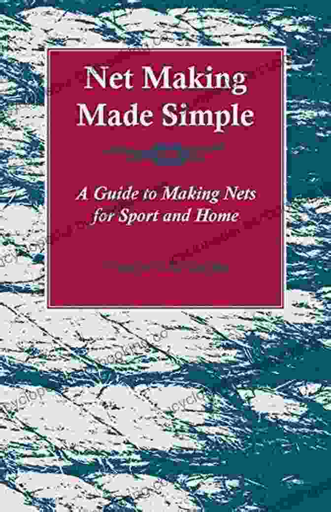 Net Making Made Simple Book Cover Net Making Made Simple A Guide To Making Nets For Sport And Home
