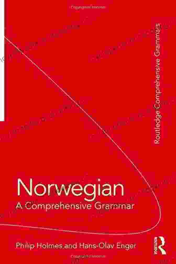 Norwegian Comprehensive Grammar Routledge Comprehensive Grammars Norwegian: A Comprehensive Grammar (Routledge Comprehensive Grammars)