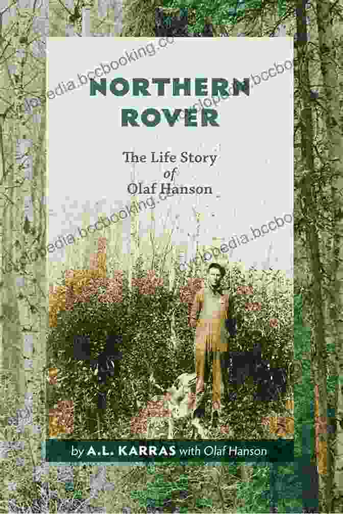 Olaf Hanson With Indigenous People Northern Rover: The Life Story Of Olaf Hanson