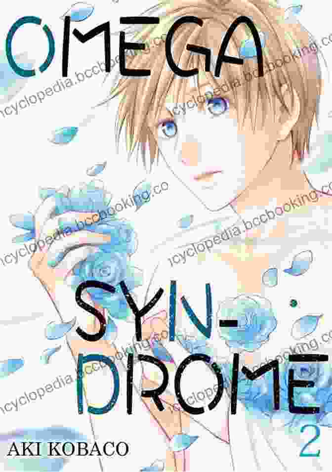 Omega Syndrome Vol. 02 Yaoi Manga Cover Art Featuring Two Handsome Men Embracing In A Passionate Kiss Against A Backdrop Of Swirling Colors. Omega Syndrome Vol 02 (Yaoi Manga)