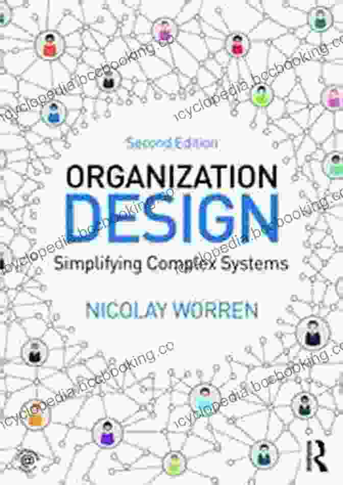 Organization Design: Simplifying Complex Systems Book Cover Organization Design: Simplifying Complex Systems