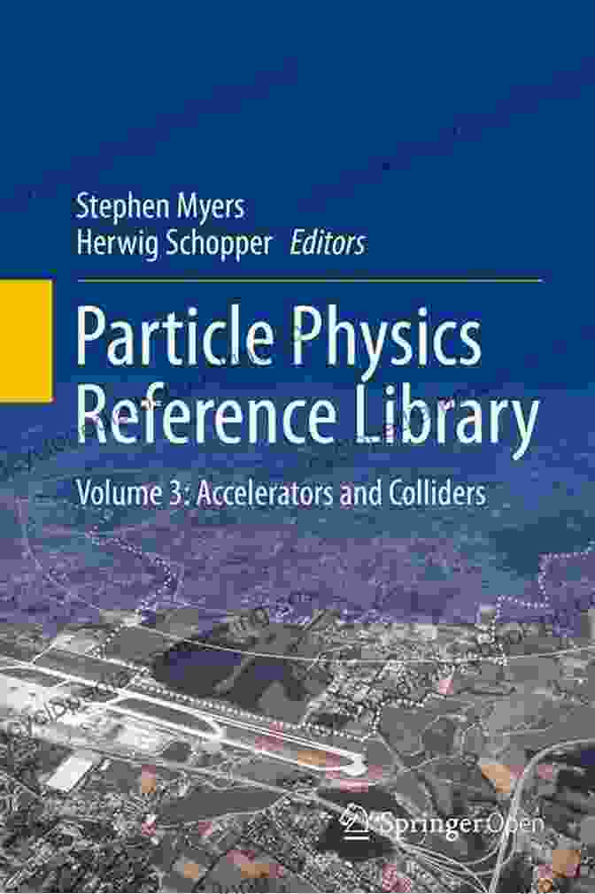 Particle Physics Reference Library Volume Accelerators And Colliders Book Cover Particle Physics Reference Library: Volume 3: Accelerators And Colliders