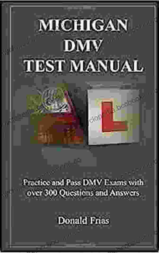 Person 2 MICHIGAN DMV TEST MANUAL: Practice And Pass DMV Exams With Over 300 Questions And Answers