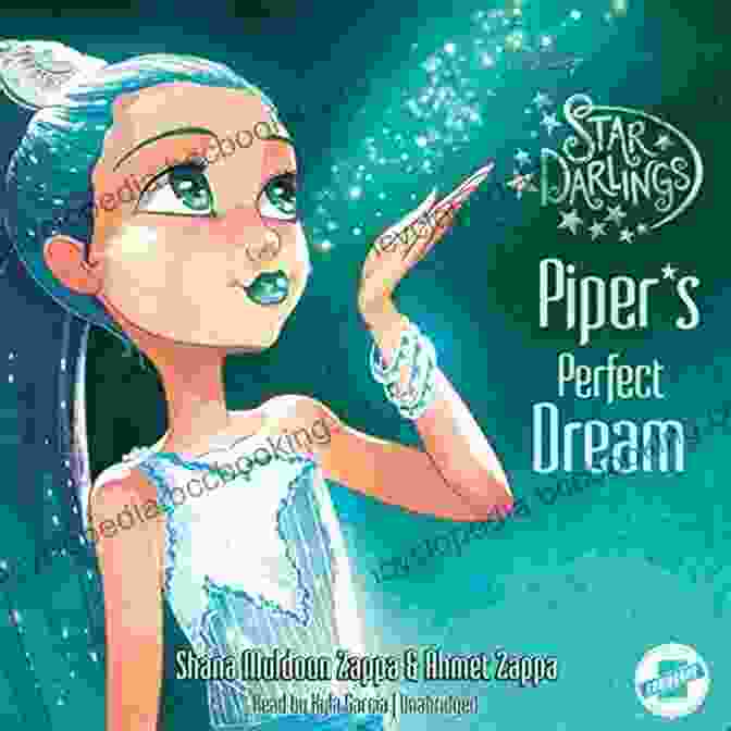 Piper, The Enchanting Protagonist Of The Star Darlings Series. Star Darlings: Piper S Perfect Dream