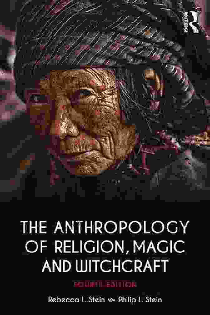 Religious Ritual The Anthropology Of Religion Magic And Witchcraft