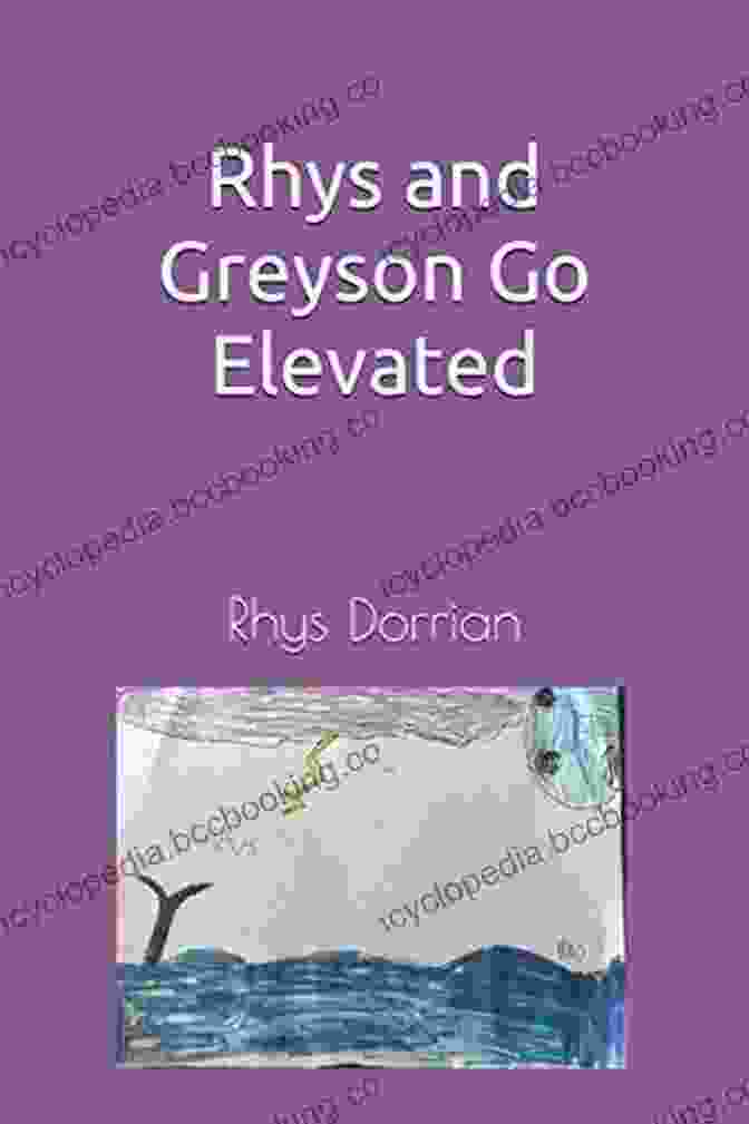 Rhys And Greyson Go Elevated Book Cover Rhys And Greyson Go Elevated (Rhys And Greyson 2)