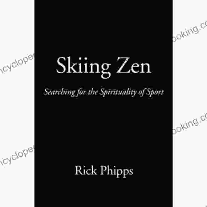 Skiing Zen Book Cover Skiing Zen: Searching For The Spirituality Of Sport
