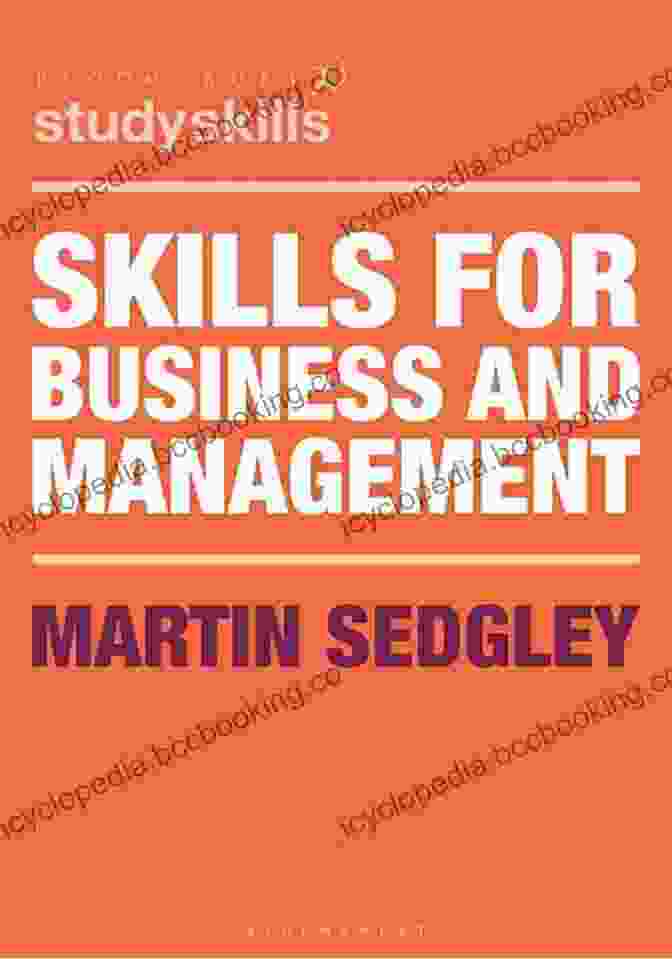 Skills For Business And Management Bloomsbury Study Skills Skills For Business And Management (Bloomsbury Study Skills)