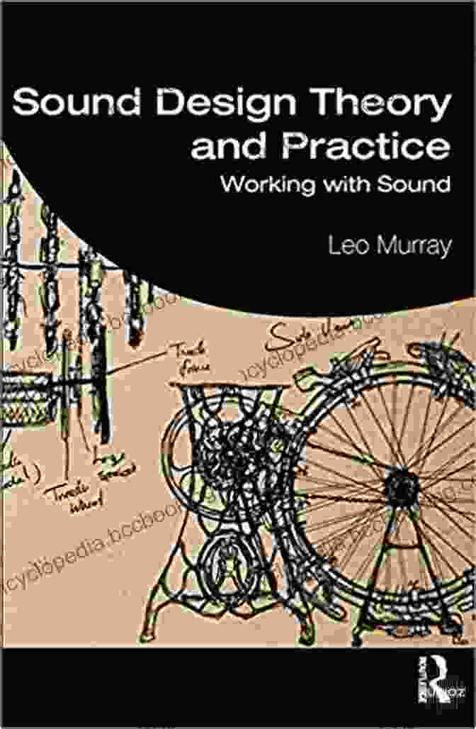 Sound Design Theory And Practice: Working With Sound Book Cover Sound Design Theory And Practice: Working With Sound