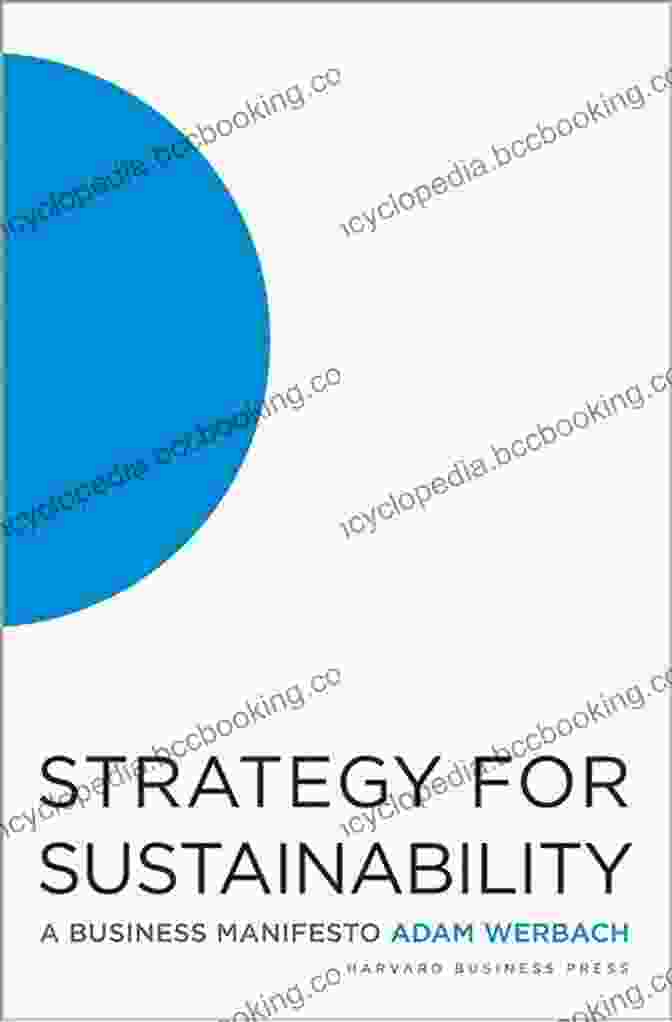 Strategy For Sustainability Business Manifesto Strategy For Sustainability: A Business Manifesto