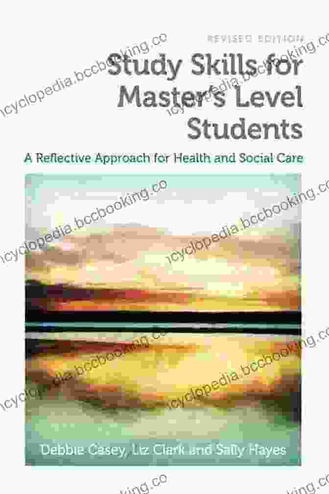 Study Skills For Master Level Students Revised Edition Book Cover Study Skills For Master S Level Students Revised Edition: A Reflective Approach For Health And Social Care