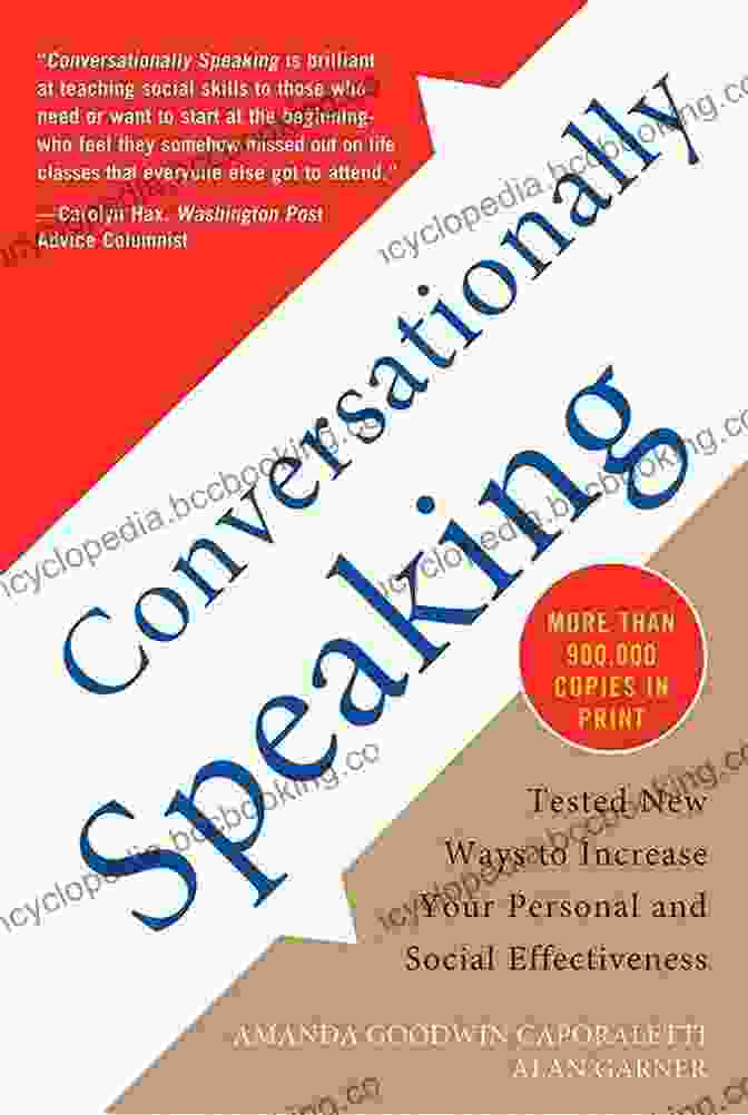 Tested New Ways To Increase Your Personal And Social Effectiveness Updated 2024 Book Cover Conversationally Speaking: Tested New Ways To Increase Your Personal And Social Effectiveness Updated 2024 Edition