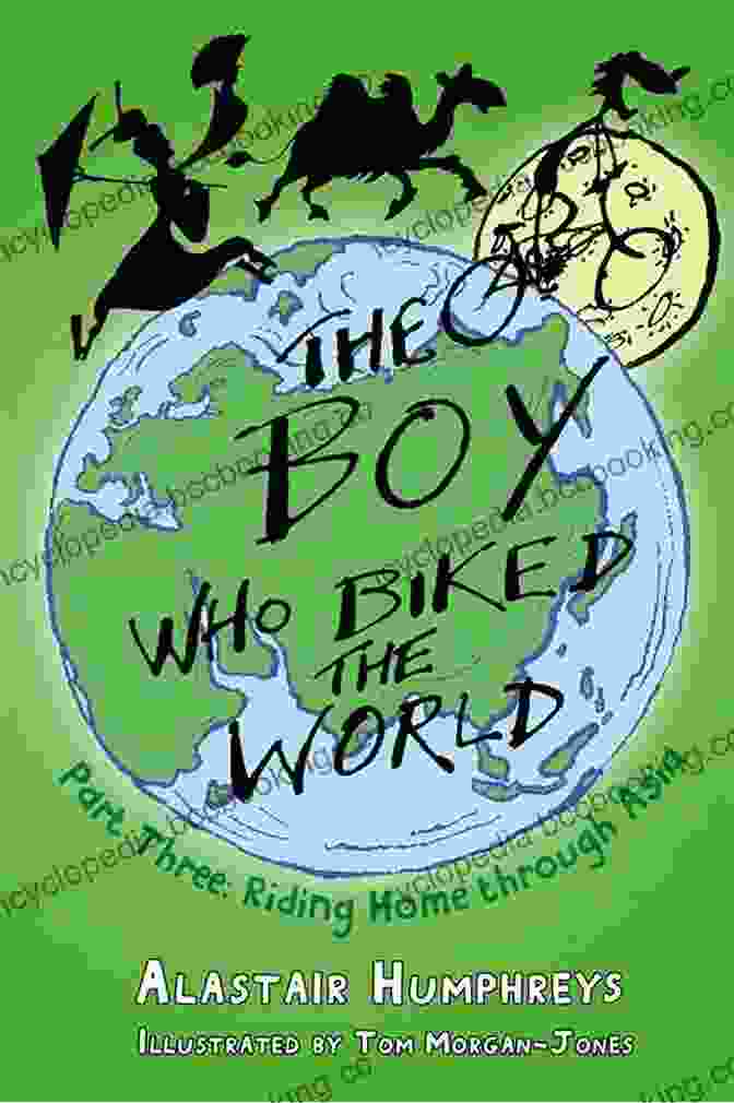 The Boy Who Biked The World By Tom Allen The Boy Who Biked The World: On The Road To Africa