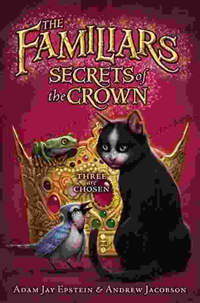 The Cover Of 'Secrets Of The Crown Familiars' Featuring Anya And Her Crown Familiars Secrets Of The Crown (Familiars 2)