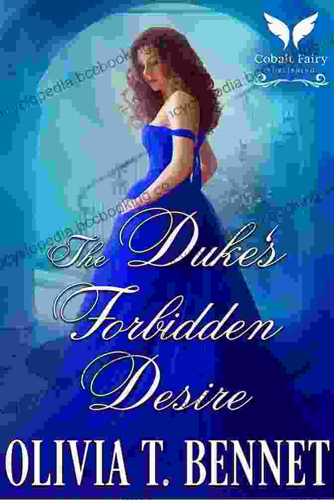 The Duke's Forbidden Desire Escaping A Scandal: Historical Regency Romance Collection