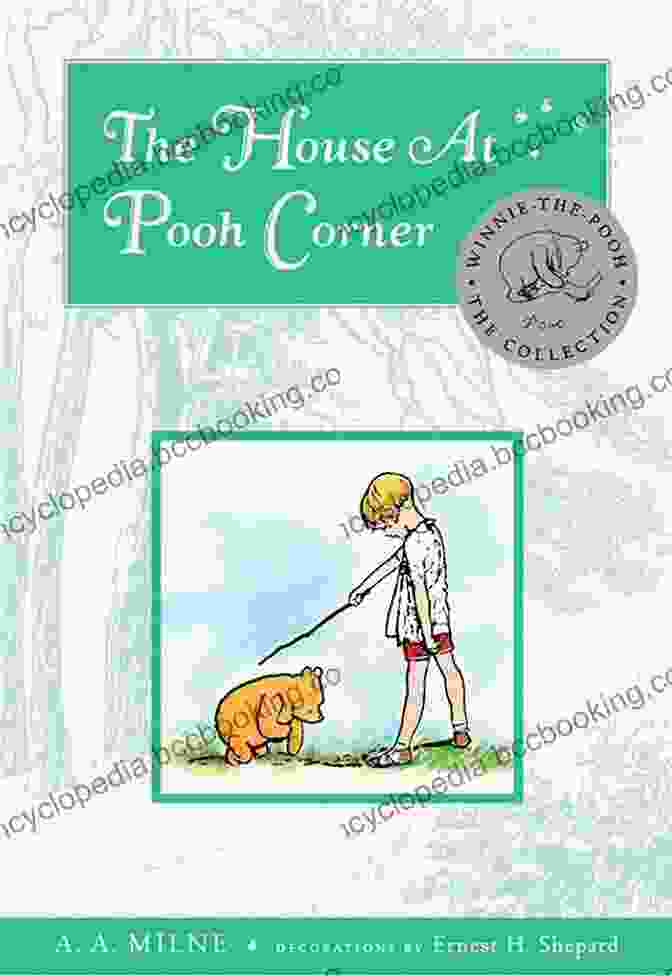 The House At Pooh Corner Deluxe Edition Book Cover With Winnie The Pooh And Friends In The Hundred Acre Wood The House At Pooh Corner Deluxe Edition (Winnie The Pooh 2)